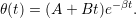 θ(t) = (A + Bt)e&minus;&beta;t.

