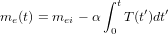               &int; t
me (t) = mei &minus; &alpha;  T (t&prime;)dt&prime;
               0
