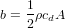     1
b = 2&rho;cdA
