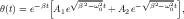           [   √-----       √ -----]
θ(t) = e-βtA e β2-ω20t + A e- β2- ω20t ,
            1           2
