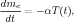 dme- = - αT (t),
 dt
