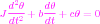  d2θ-   dθ-
Jdt2 + bdt + cθ = 0
