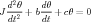   d2θ-   dθ
J dt2 + bdt +cθ = 0
