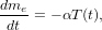 dme- = − αT (t),
 dt
