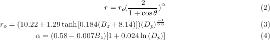                          r = ro(---2---)α                       (2)
                                 1+ cosθ-1
ro = (10.22+ 1.29 tanh [0.184(Bz + 8.14)])(Dp )6.6                       (3)
         α = (0.58 - 0.007Bz)[1 + 0.024ln(Dp)]                       (4)
