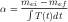     mei---mef
α =  ∫ T(t)dt
