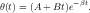 θ(t) = (A+ Bt )e-βt.
