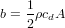     1
b = 2ρcdA

